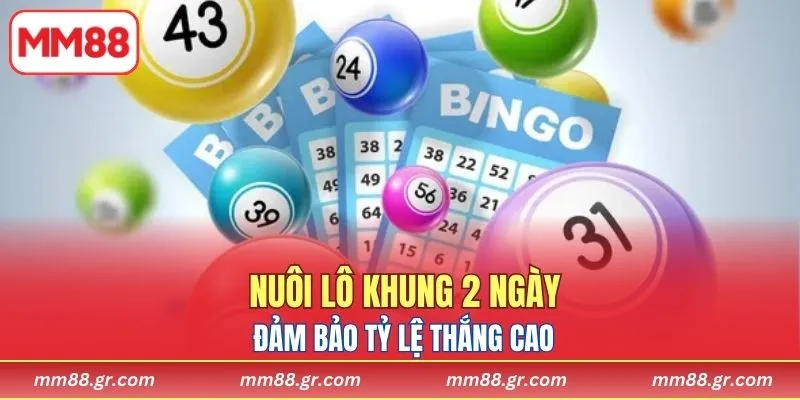 Nuôi Lô Khung 2 Ngày MM88