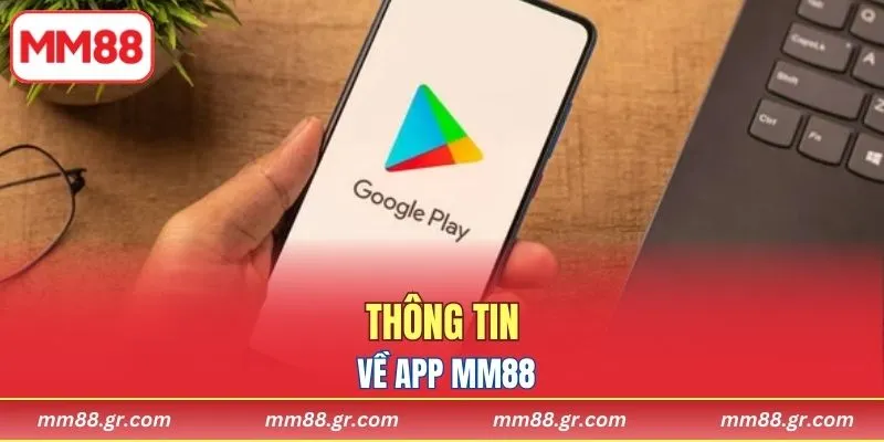 Thông tin về app MM88